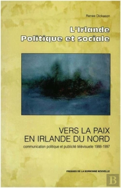 Bertrand.pt - Vers La Paix En Irlande Du Nord. Communication Politique Et Publicité