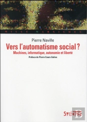Vers L'Automatisme Social ? ; Machines, Informatique, Autonomie Et Liberté