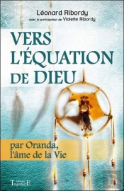 Vers L'Equation De Dieu - Par Oranda, L'Ame De La Vie
