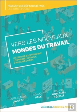 Bertrand.pt - Vers Les Nouveaux Mondes Du Travail - Accueillir Le Bouleversement, Comprendre Les Enjeux, Structure