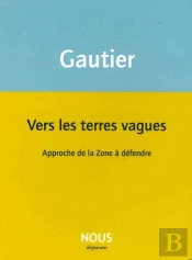 Vers Les Terres Vagues : Approche De La Zone À Défendre