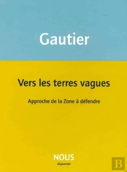 Bertrand.pt - Vers Les Terres Vagues : Approche De La Zone À Défendre