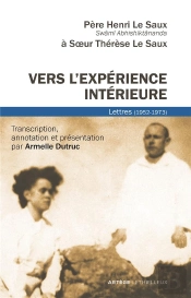 Vers L'Experience Interieure - Lettres A Sa Soeur, Soeur Therese Le Saux (1952-1973)