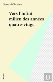 Vers L'Infini Milieu Des Annees Quatre-Vingt