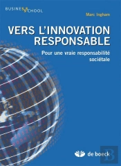 Vers L'Innovation Responsable Pour Une Vraie Responsabilite Societale