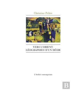 Bertrand.pt - Vers L'Orient, Géographies D'Un Désir