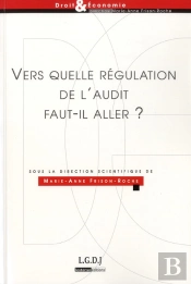 Vers Quelle Regulation De L'Audit Faut-Il Aller?