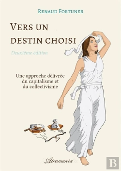 Bertrand.pt - Vers Un Destin Choisi (Deuxieme Edition) - Une Approche Delivree Du Capitalisme Et Du Collectivisme