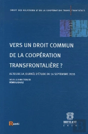 Vers Un Droit Commun De La Coopération Transfrontalière ?