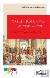 Vers Un Humanisme Universalisable : L'Analyse De Mohammed Arkoun