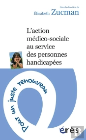 Vers Un Juste Renouveau De L'Action Medico-Sociale