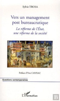 Bertrand.pt - Vers Un Management Post Bureaucratique ; La Réforme De L'État, Une Réforme De La Société