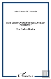 Vers Un Mouvement Social Urbain Poétique ? ; Une Étude À Mexico