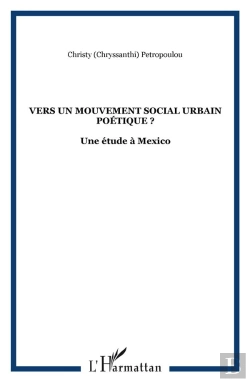 Bertrand.pt - Vers Un Mouvement Social Urbain Poétique ? ; Une Étude À Mexico