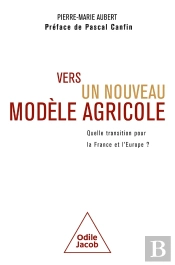 Vers Un Nouveau Modèle Agricole : Quelle Transition Pour La France Et L'Europe?