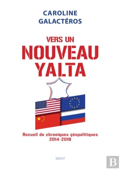 Bertrand.pt - Vers Un Nouveau Yalta ; Recueil De Chroniques Géopolitiques 2014-2019