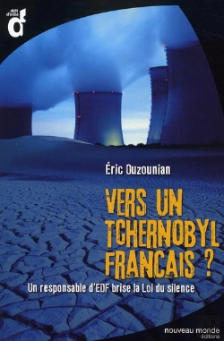 Bertrand.pt - Vers Un Tchernobyl Français ? Un Responsable D'Edf Brise La Loi Du Silence