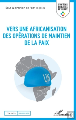 Bertrand.pt - Vers Une Africanisation Des Opérations De Maintien De La Paix