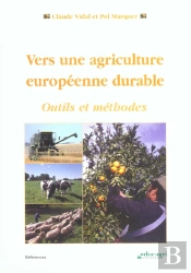 Vers Une Agriculture Europeenne Durable, Outils Et Methodes