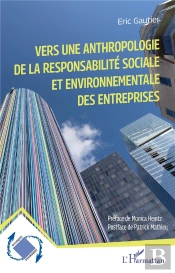 Vers Une Anthropologie De La Responsabilite Sociale Et Environnementale Des Entreprises