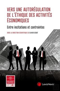 Bertrand.pt - Vers Une Autorégulation De L'Éthique Des Activités Économiques : Entre Incitations Et Contraintes