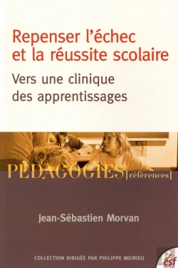 Bertrand.pt - Vers Une Clinique Des Apprentissages ; Repenser L'Échec Et La Réussite Scolaire