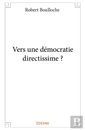 Vers Une Démocratie Directissime ?