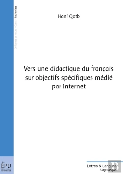 Bertrand.pt - Vers Une Didactique Du Français Sur Objectifs Spécifiques Médié Par Internet