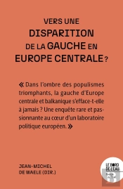 Vers Une Disparition De La Gauche En Europe Centrale ?