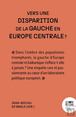Bertrand.pt - Vers Une Disparition De La Gauche En Europe Centrale ?