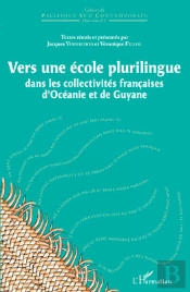 Vers Une École Plurilingue Dans Les Collectivités Françaises D'Océanie Et De Guyane