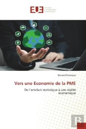Vers Une Economie De La Pme - De L'Artefact Statistique A Une Realite Economique
