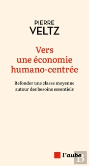 Vers Une Économie Humano-Centrée : Refonder Une Classe Moyenne Autour Des Besoins Essentiels