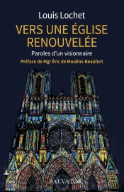 Vers Une Église Renouvelée ; Paroles D'Un Visionnaire