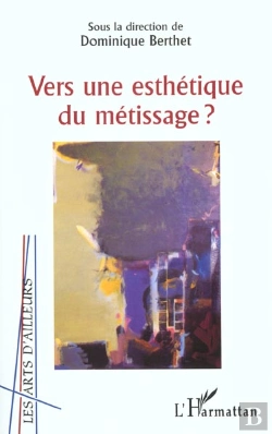 Bertrand.pt - Vers Une Esthetique Du Metissage