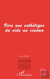 Vers Une Esthetique Du Vide Au Cinema
