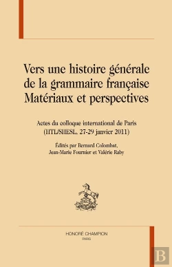 Bertrand.pt - Vers Une Histoire Générale De La Grammaire Française ; Matériaux Et Perspectives