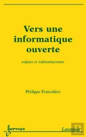 Vers Une Informatique Ouverte ; Enjeux Et Infrastructures