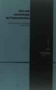 Vers Une Musicologie De L'Interprétation
