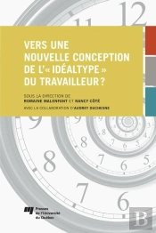 Vers Une Nouvelle Conception De L'«Idéaltype» Du Travailleur ?