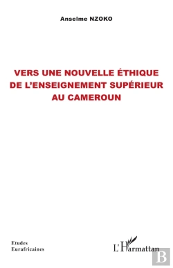 Bertrand.pt - Vers Une Nouvelle Éthique De L'Enseignement Supérieur Au Cameroun
