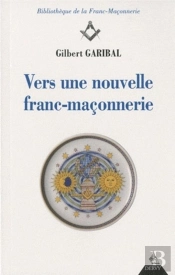 Vers Une Nouvelle Franc-Maçonnerie