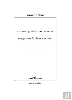 Bertrand.pt - Vers Une Pensée Mouvement : Voyage Entre Les Choses Et Les Mots