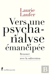 Vers Une Psychanalyse Émancipée : Renouer Avec La Subversion