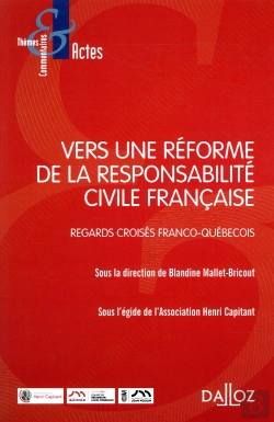 Bertrand.pt - Vers Une Réforme De La Responsabilité Civile Francaise. Regards Franco-Québécois