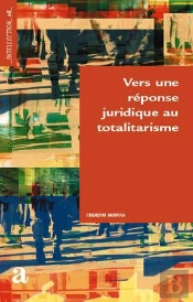 Vers Une Réponse Juridique Au Totalitarisme