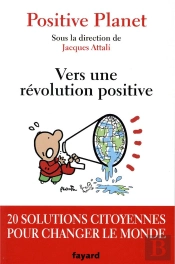 Vers Une Révolution Positive ; 20 Solutions Citoyennes Pour Changer Le Monde