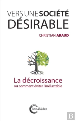 Bertrand.pt - Vers Une Société Désirable ; La Décroissance Ou Comment Éviter L'Inéluctable