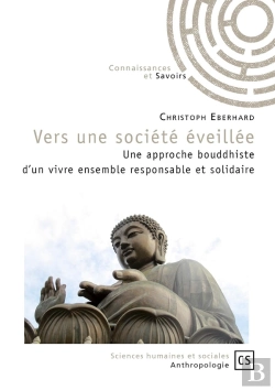 Bertrand.pt - Vers Une Société Éveillée ; Une Approche Bouddhiste D'Un Vivre Ensemble Responsable Et Solidaire