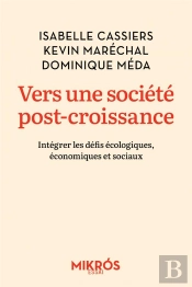 Vers Une Société Post-Croissance : Intégrer Les Défis Écologiques, Économiques Et Sociaux